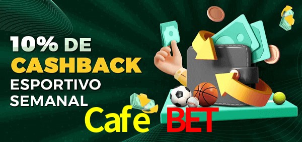 10% de bônus de cashback na Cafe Bet